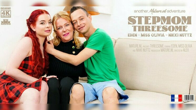 Mature.nl - Nikki Nuttz - Miss Olivia - Eden (EU) - Eden the Stepmom and Miss Olivia in a Bisexual Threesome Adventure / 09.12.2022