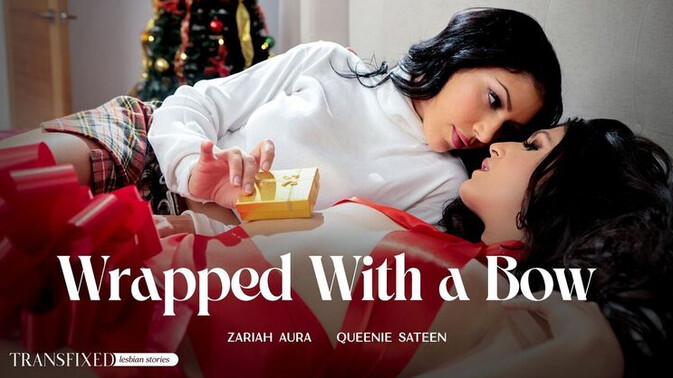 Transfixed - Queenie Sateen - Zariah Aura - Wrapped Up in Shemale Bliss / 19.12.2023
